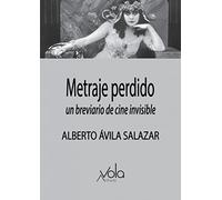 Metraje perdido: Un breviario de cine invisible (VOLA)