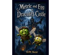 Metric and Egg: in Dracula's Castle: 2 (THE METRIC & EGG ADVENTURE SERIES)