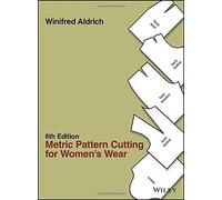Metric Pattern Cutting for Women's Wear 6th edition by Aldrich, Winifred (2015) Hardcover
