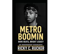 Metro Boomin: Dark Beats, Bright Legacy - An Independent Biography