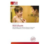 MetroHealth: MetroHealth, Case Western Reserve University School of Medicine, List of hospitals in Ohio