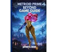 METROID PRIME 4 BEYOND GAME GUIDE