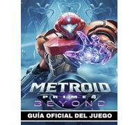 METROID PRIME 4 BEYOND GUÍA OFICIAL DEL JUEGO