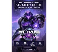 Metroid Prime 4 Beyond Guide (Latest Update) : The Complete Official Strategy Guide & Ultimate Walkthrough To Master The Game And Become a Pro Player