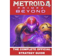 METROID PRIME 4: BEYOND: THE COMPLETE OFFICIAL STRATEGY GUIDE