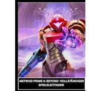 Metroid Prime 4: Beyond - Vollständiger Spieleleitfaden