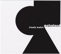 Metroland Triadic Ballet (CD) Limited Box Set