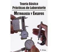 Metrologia y ensayos de productos - teoria basica y practica