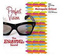 Metropole Orkest - Perfect Vision - The Esquivel Sound