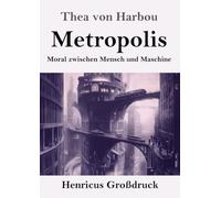 Metropolis (Großdruck): Moral zwischen Mensch und Maschine