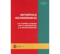 Metropolis Ingobernables: Las Ciudades Europeas Entre La Globaliz Acio