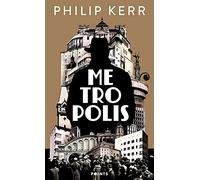 Metropolis: La dernière aventure de Bernie Gunther (Points Policiers)