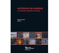 METRÓPOLIS SIN GOBIERNO (Crónica/ Geografía)