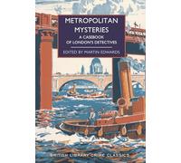Metropolitan Mysteries: A Casebook of London's Detectives: 130 (Crime Classics)