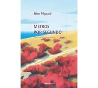 Metros por segundo | Stine Pilgaard, Daniel Sancosmed Masiá