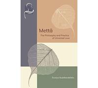 Mettā: The Philosophy and Practice of Universal Love
