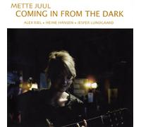 Mette Juul - Coming in from the Dark
