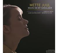 Mette Juul - Moon On My Shoulder