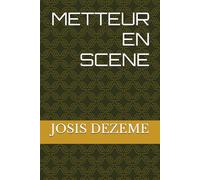 METTEUR EN SCENE