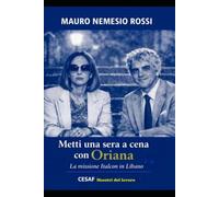 Metti una sera a cena con Oriana: La missione Italcon in Libano (MUSEO OLIVETTI CASERTA)