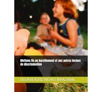 Mettons fin au harcèlement et aux autres formes de discrimination (Stop al bullying y otras discriminaciones)