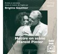 Mettre En Scène Harold Pinter - (audiolibro)