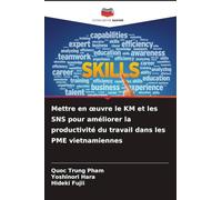 Mettre en ¿uvre le KM et les SNS pour améliorer la productivité du travail dans les PME vietnamiennes