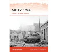 Metz 1944: Patton’s fortified nemesis: 242 (Campaign)