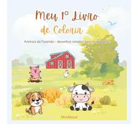 Meu 1º Livro de Colorir: Animais da Fazenda - desenhos simples para os pequenos