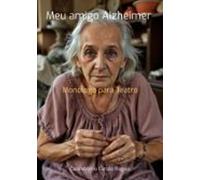 Meu Amigo Alzheimer (ebook)