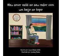 Meu amor está ao seu redor com um beijo no topo