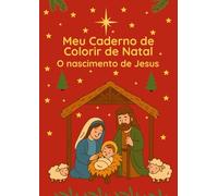 Meu Caderno de Colorir de Natal: O Nascimento de Jesus e a História do Presépio: 50 páginas para colorir | Versículos bíblicos, presépio, pastores, ... | Atividades cristãs para crianças e adultos