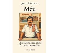 Méu: Chroniques douces amères d’un bistrot marseillais