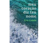 MEU CORAÇÃO DIZ TEU NOME