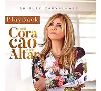 Shirley Carvalhaes - Meu Coracao E Teu Altar