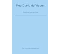Meu Diário de Viagem: Um caderno de anotações com atividades e ilustrações para crianças
