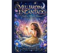 Meu Jardim Encantado: Onde a Magia Floresce