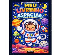MEU LIVRINHO ESPACIAL: Para Crianças