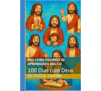 Meu Livro Colorido de Aprendizado Bíblico: 100 Dias com Deus (Holy Bible Teachings)