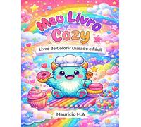Meu Livro Cozy: Livro de Colorir Ousado e Fácil com Criaturas Fofas e Momentos Aconchegantes