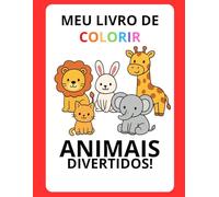 Meu Livro de Colorir: Animais Divertidos!