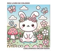 Meu livro de Colorir Coelhinhos Encantados