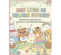 Meu Livro de colorir fofinho: 50 desenhos adoráveis para estimular a criatividade das crianças
