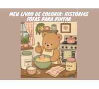 Meu livro de colorir - histórias fofas para pintar: Animais fofinhos