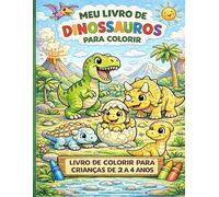 Meu Livro de Dinossauros para Colorir: Para Crianças de 2 a 4 Anos