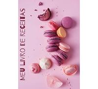 Meu livro de receitas: Livro de grande formato de 100 páginas para escrever suas receitas