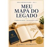 Meu Mapa do Legado: caderno do método - para preencher à caneta (O Método do Mapa)