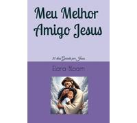Meu Melhor Amigo Jesus: 30 dias Guiada por Jesus