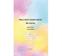 Meu mini mostruário de cores: Lápis de cor e marcadores