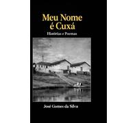Meu nome é Cuxá: Histórias e Poemas